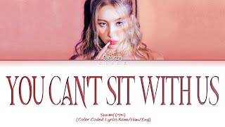 [LYRICS] 'You can't sit with us' - SUNMI (선미) || Color Coded Lyrics