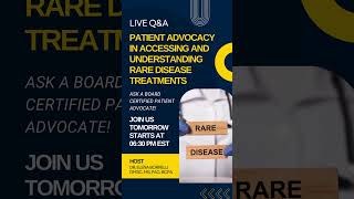 Patient Advocacy in Accessing and Understanding Rare Disease Treatments