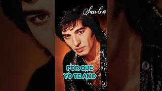 POR QUE YO TE AMO-SANDRO      #musica #viejitasperobonitasromanticas70y80 #salsa