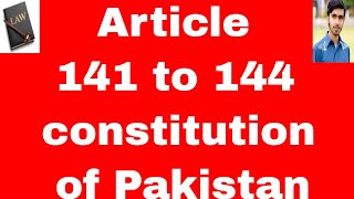 Distribution of legislative powers Article 141 to 144 constitution of pakistan 1973 in urdu