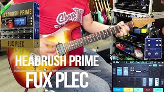 Headrush Prime / Core Stomp Clones | Fux PLEC | Playthrough Demo (Fuchs Plush Extreme Cream)