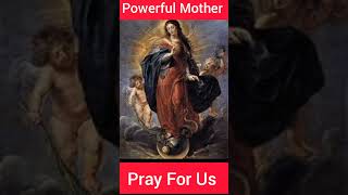 Powerful Mother Pray For Us