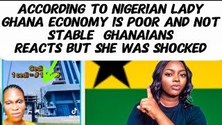 NIGERIA IS BETTER THAN GHANA ACCORDING TO THIS NIGERIAN LADY GHANAIANs SCHOOLED HER