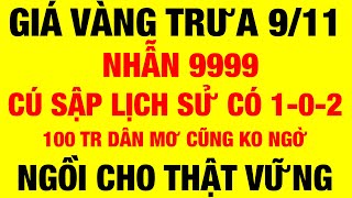 Giá vàng 9999 mới nhất hôm nay 9/11/2024 / giá vàng hôm nay / giá vàng 9999 / giá vàng 9999 mới nhất