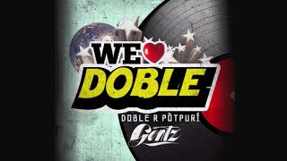 WE LOVE DOBLE - GENTZ FT. RAY, RANDY, DJURIC & AMOS