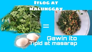 Itlog at malunggay - wow tipid masustansia at masarap