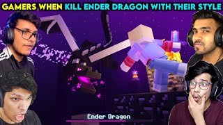 Gamers When Kill Ender Dragon With Their Style in Minecraft || Kill Ender Dragon With Their Style