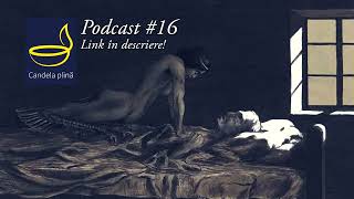 PODCAST #16: Succubus și Incubus, demonii sexuali  -- Candela plină