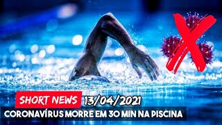 Coronavírus morre em 30 segundos na piscina segundo estudo! #shorts