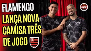 FLAMENGO LANÇA NOVA CAMISA TRÊS DE JOGO!