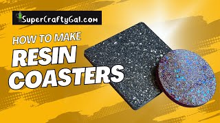 How to Make Resin Coasters