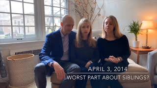 4/3/19 Day 93 - “What is the worst part of having (or not having) a sibling?”