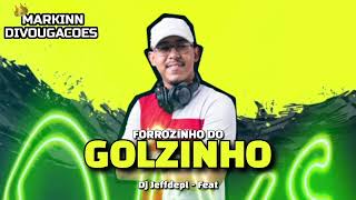 FORROZINHO DO GOLZINHO • DJ JEFFDEPL [ REP.NOVO ]