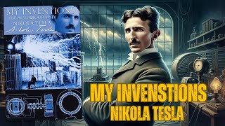 My Inventions | The Autobiography of Nikola Tesla | रहस्मयी वैज्ञानिक