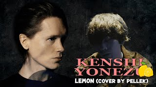 KENSHI YONEZU 米津玄師 - LEMON (Cover)