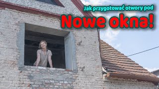 Jak przygotowaliśmy otwory okienne do montażu okien - krok po kroku