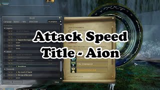 How To Get Best Title For Attack Speed - Euro Aion