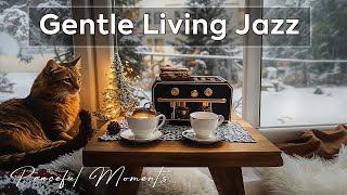 Gentle Living Jazz ~ Мягкий джаз и Зимняя кофейная улица для успокаивающего покоя 🫘🎄