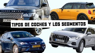 ¿Qué TIPOS de COCHE hay? Y para que se UTILIZAN 2020 | Tipos de SEGMENTOS| info SORTEO