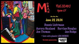 Mona's NYC jazz - 6/25/24 - Lichtman, Nealand, Thomas, Hodge, Douglas