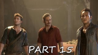 Uncharted 4 A Thief's End Walkthrough Gameplay Part 15 - Twelve Towers (PS4)