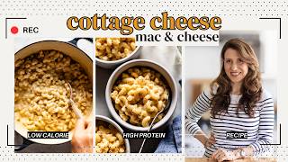 Cottage Cheese Mac and Cheese - High Protein & Low Calorie Mac n Cheese