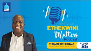 Thulani Mthethwa | Tourism Month | #Episode86