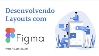 Minicurso: Desenvolvimento de Layouts com Figma (Palestra - Etec de Fernandópolis)