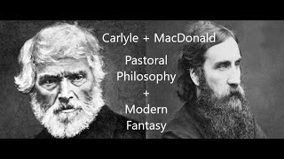 Carlyle's Pastoral Philosophy: the Origins of Modern Fantasy