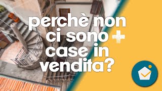 sono finite le case da vendere, cosa è successo al mercato immobiliare?