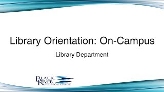 BRTC Library Orientation - On Campus