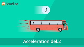 Acceleration del.2 (Fysik) - www.binogi.se