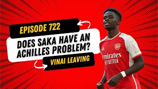 Does Saka Have An Achilles Problem? Plus Odegaard's New Deal and Vinai Leaving!