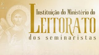 Santa Missa - Concessão do Ministério de Leitor