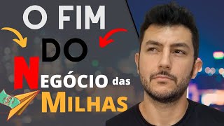 O  Fim do Canal Negocio das Milhas