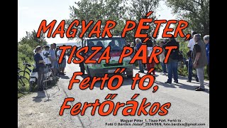 Magyar Péter, Tisza Párt, Fertő tó, Fertőrákos 4 június 2024