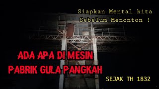 LIVE MISTERI❗️MESIN TIMBANGAN PABRIK GULA PANGKAH Th 1832