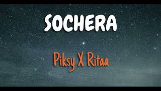 Sochera_Piksy X Ritaa (Lyrics)