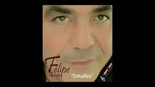 FELIPE GARPE "Detalles"