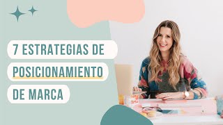 ⚡ 7 Estrategias de posicionamiento de marca + DESCARGABLE gratuito