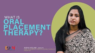 What is Oral-Placement Therapy (OPT)? Aisha Aslam | Eden CDC | ENGLISH