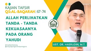 Tafsir QS. Al Baqarah ; 67-74 - Sifat Keras Kepala-nya Orang Yahudi  || Ust. Dr. Haerudin, M.T.