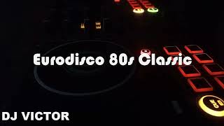 Eurodisco 80s Classic Mix Dj Victor