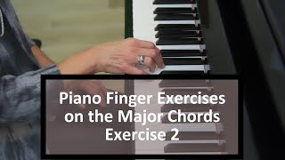 Piano Finger Exercise #2 on the Major Chords, Root Position - Fingers 1, 3, 5