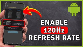 How to Enable 120Hz REFRESH RATE On Android (Samsung Galaxy S22) - Android Tutorial