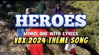 Heroes | VBX theme Song | Accompaniment with lyrics