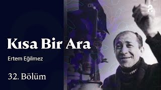 Ertem Eğilmez | Kısa Bir Ara | 32. Bölüm @trt2