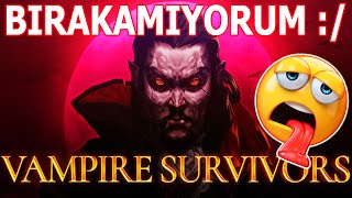 VAMPIRE SURVIVORS NEDEN BAĞIMLILIK YAPIYOR ?