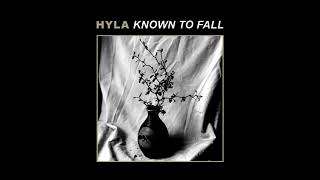 HYLA - Known To Fall