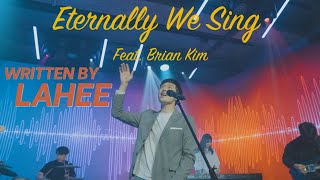 Eternally We Sing (Feat. Brian Kim) - LAHEE [Official Music Video] 영원히 노래하리